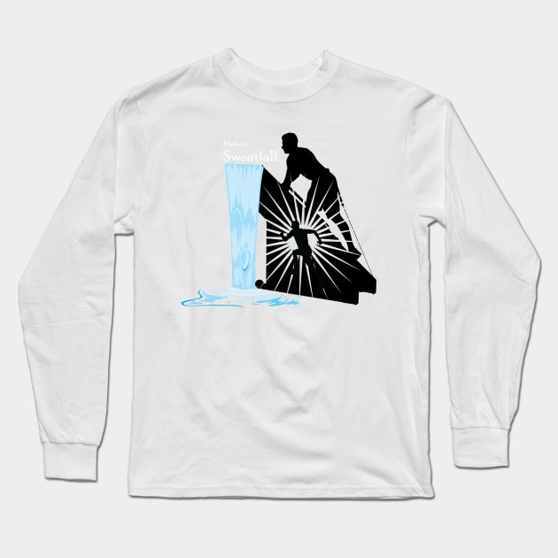 Make it Sweatfall Long Sleeve T-Shirt by VectorPB